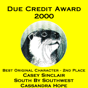 Best Orginal Character, Second Place, Casey Sinclair of South By Southwest by Cassandra Hope